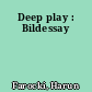 Deep play : Bildessay