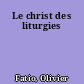 Le christ des liturgies
