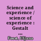 Science and experience / science of experience : Gestalt psychology and the Anti-Metaphysical project of the Aufbau