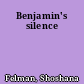Benjamin's silence