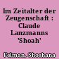 Im Zeitalter der Zeugenschaft : Claude Lanzmanns 'Shoah'
