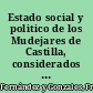Estado social y politico de los Mudejares de Castilla, considerados en si mismos y especto de la civilizacion española