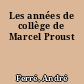 Les années de collège de Marcel Proust