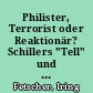 Philister, Terrorist oder Reaktionär? Schillers "Tell" und seine linken Kritiker