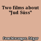 Two films about "Jud Süss"
