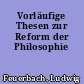 Vorläufige Thesen zur Reform der Philosophie