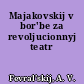 Majakovskij v bor'be za revoljucionnyj teatr