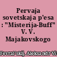 Pervaja sovetskaja p'esa : "Misterija-Buff" V. V. Majakovskogo