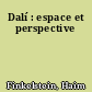 Dalí : espace et perspective