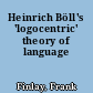 Heinrich Böll's 'logocentric' theory of language