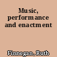 Music, performance and enactment