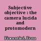 Subjective objective : the camera lucida and protomodern observers
