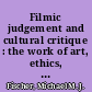 Filmic judgement and cultural critique : the work of art, ethics, and religion in Iranian cinema