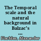 The Temporal scale and the natural background in Balzac's Eugénie Grandet