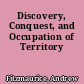 Discovery, Conquest, and Occupation of Territory
