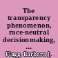 The transparency phenomenon, race-neutral decisionmaking, and discriminatory intent