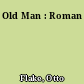 Old Man : Roman