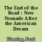 The End of the Road : New Nomads After the American Dream