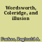 Wordsworth, Coleridge, and illusion