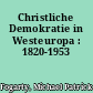 Christliche Demokratie in Westeuropa : 1820-1953