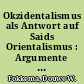 Okzidentalismus als Antwort auf Saids Orientalismus : Argumente für einen neuen Kosmopolitismus