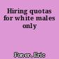 Hiring quotas for white males only