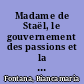 Madame de Staël, le gouvernement des passions et la Révolution francaise
