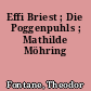 Effi Briest ; Die Poggenpuhls ; Mathilde Möhring