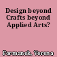Design beyond Crafts beyond Applied Arts?