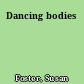 Dancing bodies