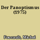 Der Panoptismus (1975)