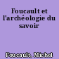 Foucault et l'archéologie du savoir
