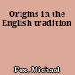 Origins in the English tradition