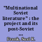 "Multinational Soviet literature" : the project and its post-Soviet legacy in Iurii Rytkheu and Gennadii Aigi