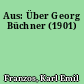 Aus: Über Georg Büchner (1901)