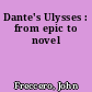 Dante's Ulysses : from epic to novel
