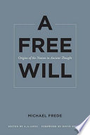 A free will : origins of the notion in ancient thought