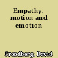 Empathy, motion and emotion