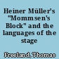 Heiner Müller's "Mommsen's Block" and the languages of the stage