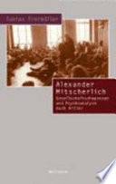 Alexander Mitscherlich : Gesellschaftsdiagnosen und Psychoanalyse nach Hitler
