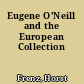 Eugene O'Neill and the European Collection