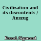 Civilization and its discontents / Auszug