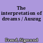 The interpretation of dreams / Auszug