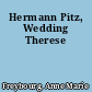 Hermann Pitz, Wedding Therese