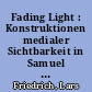 Fading Light : Konstruktionen medialer Sichtbarkeit in Samuel Becketts 'Endspiel'
