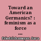 Toward an American Germanics? : feminism as a force for change
