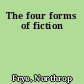 The four forms of fiction