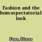 Fashion and the homospectatorial look