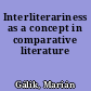 Interliterariness as a concept in comparative literature