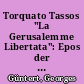 Torquato Tassos "La Gerusalemme Libertata": Epos der Gegenreformation oder Moderner Roman?
